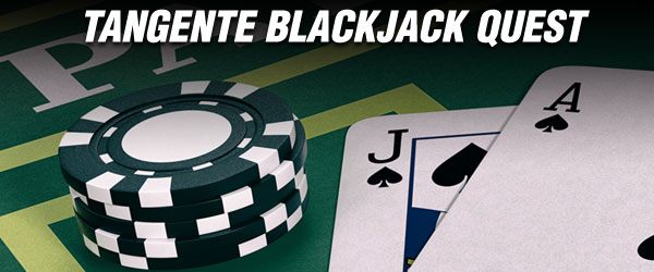 Tangente blackjack Quest 