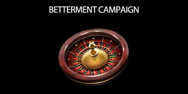 Betterment Campaign